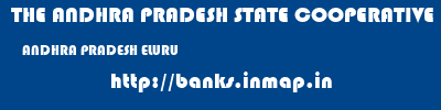 THE ANDHRA PRADESH STATE COOPERATIVE BANK LIMITED  ANDHRA PRADESH ELURU    banks information 